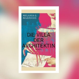 Melania G. Mazzucco - Die Villa der Architektin