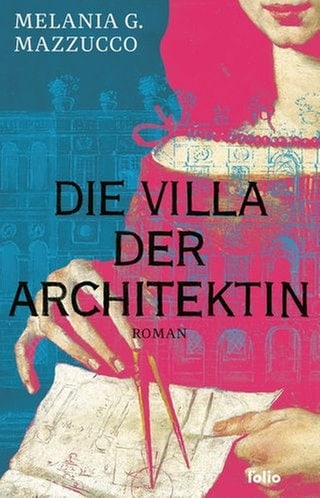 Melania G. Mazzucco - Die Villa der Architektin