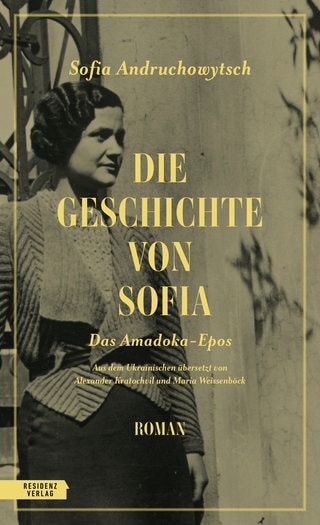 Sofia Andruchowytsch - Die Geschichte von Sofia