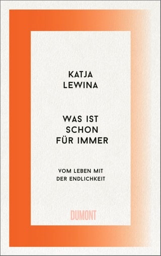 Katja Lewina - Was ist schon für immer?