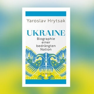 Yaroslav Hrytsak - Ukraine. Biographie einer bedrängten Nation