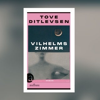 Tove Ditlevsen: Vilhelms Zimmer