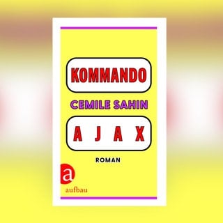 Cemile Sahin – Kommando Ajax