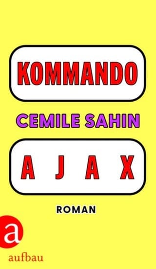 Cemile Sahin – Kommando Ajax