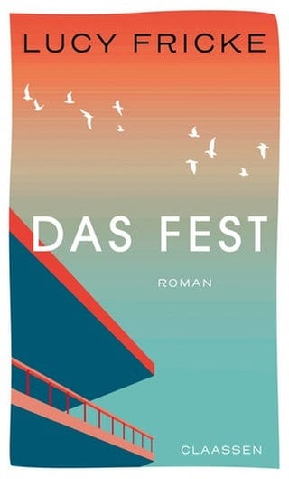 Lucy Fricke – Das Fest