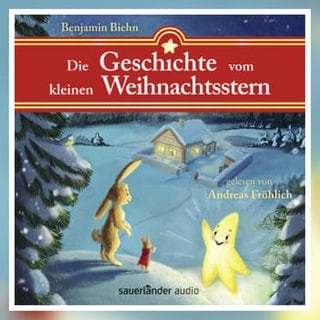 Hörbuch „Die Geschichte vom kleinen Weihnachtsstern“ von Benjamin Biehn