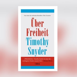 Timothy Snyder - Über Freiheit