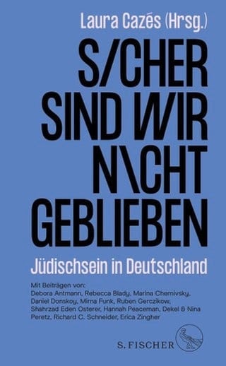 Buchcover „Sicher sind wir nicht geblieben von Laura Cazés 