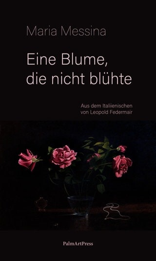 Maria Messina: Eine Blume, die nicht blühte 