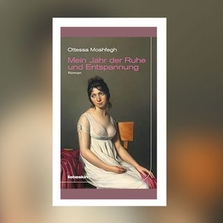 Ottessa Moshfegh – Mein Jahr der Ruhe und Entspannung