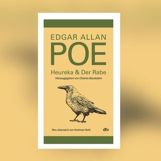 Charles Baudelaire (Hg.) – Edgar Allan Poe. Heureka & Der Rabe