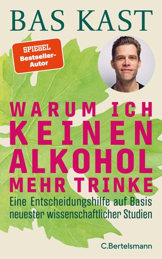 Buchcover „Warum ich keinen Alkohol mehr trinke: Eine Entscheidungshilfe auf Basis neuester wissenschaftlicher Studien“