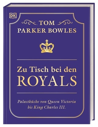 Zu Tisch bei den Royals: Palastküche von Queen Victoria bis King Charles III.