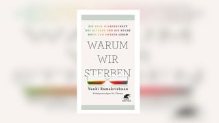 Venki Ramakrishnan: Warum wir sterben