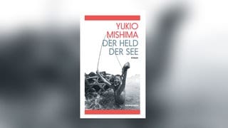 Yukio Mishima: Der Held der See