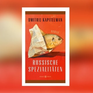 Dmitrij Kapitelman - Russische Spezialitäten