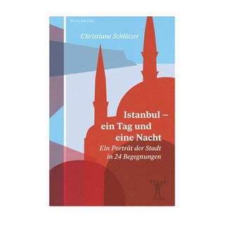 Cover des Buches Christiane Schlötzer: Istanbul – ein Tag und eine 