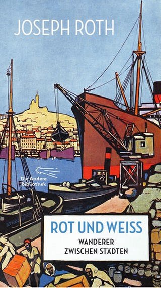 Cover des Buches Joseph Roth: Rot und Weiß. Wanderer zwischen 