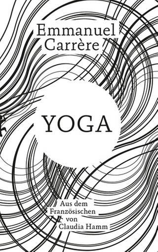 Cover des Buches Emmanuel Carrère: Yoga 