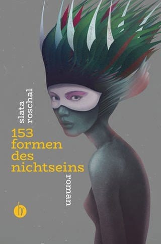 Cover des Buches Slata Roschal: 153 Formen des Nichtseins
