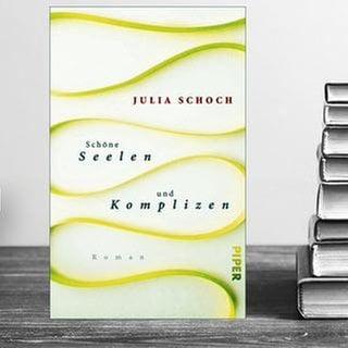 Buchcover: Julia Schoch: Schöne Seelen und Komplizen