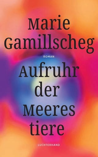 Buchcover von Marie Gamillscheg: Aufruhr der Meerestiere