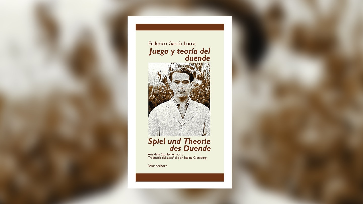 Cover des Buches Federico García Lorca: Spiel und Theorie des Duende. Juego y teoría del duende