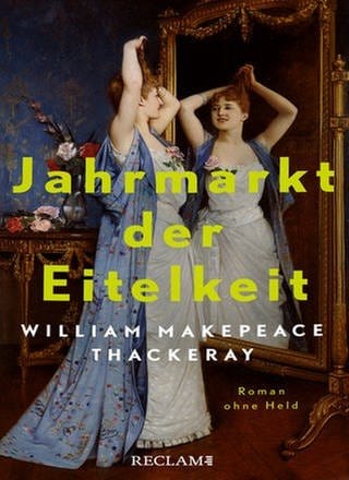 Cover des Buches "Jahrmarkt der Eitelkeit" von William Makepeace Thackeray