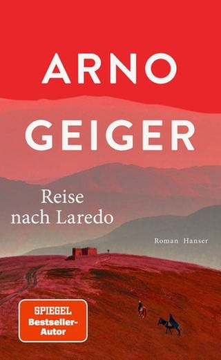 Cover des Buches Arno Geiger: Reise nach Laredo