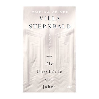 Cover des Buches Monika Zeiner: Villa Sternbald oder Die Unschärfe der Jahre