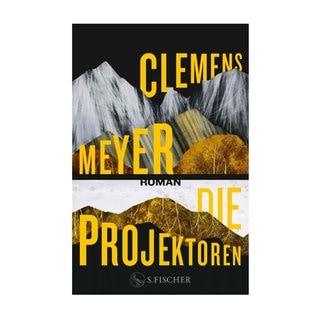 Cover des Buches Clemens Meyer: Die Projektoren