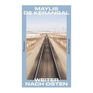 Cover des Buches Maylis de Kerangal: Weiter nach Osten