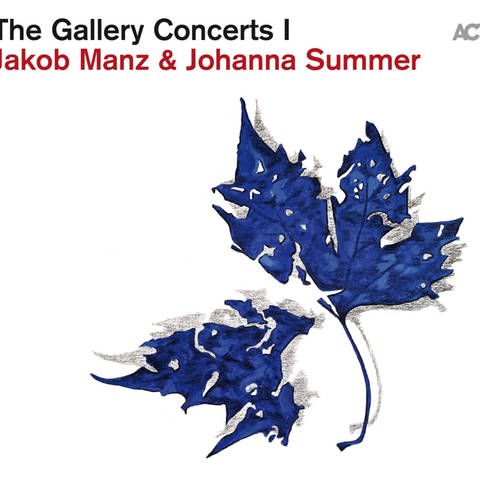 CD Cover: Jakob Manz und Johanna Summer  –The Gallery Concerts I