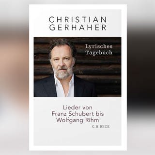Christian Gerhaher: Lyrisches Tagebuch