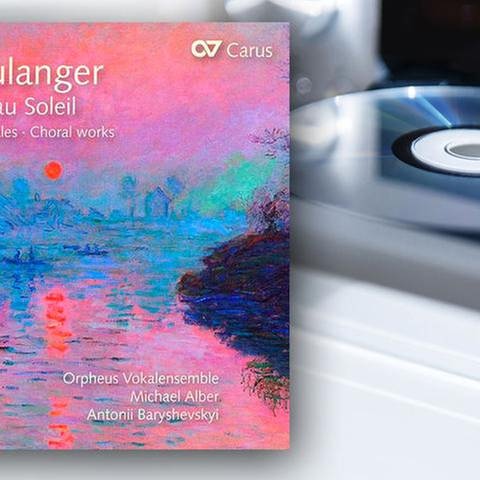 CD-Cover: Lili Boulanger: Chorwerke "Hymne au Soleil"