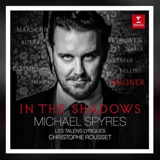 Michael Spyres mit „In the Shadows“