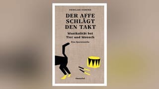 Buch-Cover: Henkjan Honing: „Der Affe schlägt den Takt. Musikalität bei Tier und Mensch.“