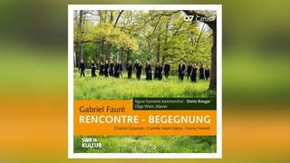 Gabriel Fauré: Begegnungen