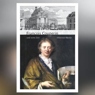 Johannes Menke: François Couperin und seine Zeit