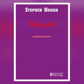 Stephen Hough – GENUG Kinderszenen