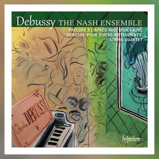 Debussy Streichquartett und Duo-Sonaten vom Nash Ensemble