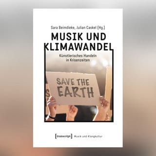 Musik und Klimawandel - Künstlerisches Handeln in Krisenzeiten