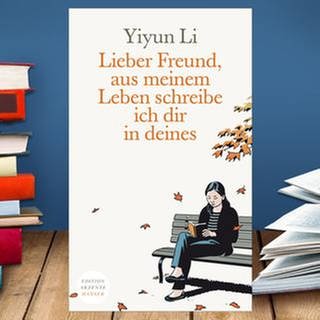 Buchcover: Yiyun Li: Lieber Freund, aus meinem Leben schreibe ich dir in deines