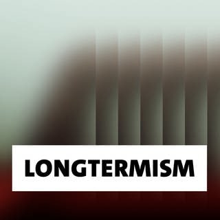 Longtermism