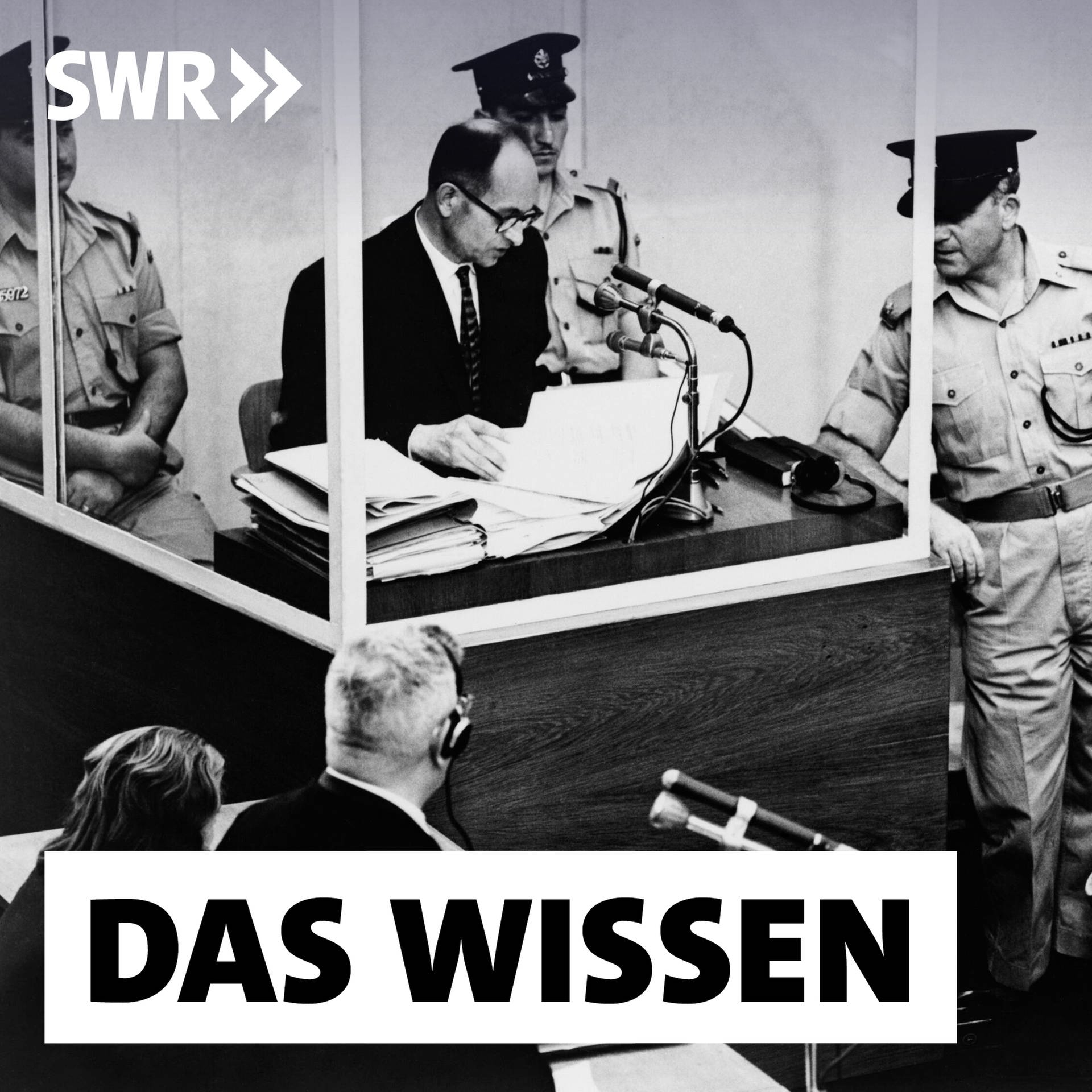 Adolf Eichmann in Jerusalem (1/2) – Der Massenmörder vor Gericht | Archivradio-Gespräch