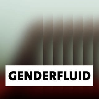 Wort der Woche: genderfluid