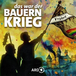 Cover Podcast-Reihe "Das war der Bauernkrieg": Ein Mann schwenkt eine Fahne mit der Aufschrift "Frÿheit", im Hintergrund eine rauchende Burg (Grafik)