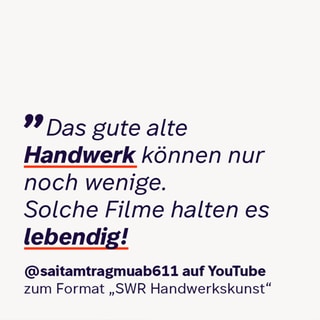 Feeback zum YouTube-Format SWR Handwerkskunst.