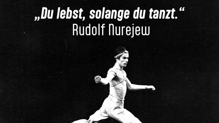 Startänzer Rudolf Nurejew: "Du lebst, solange du tanzt."