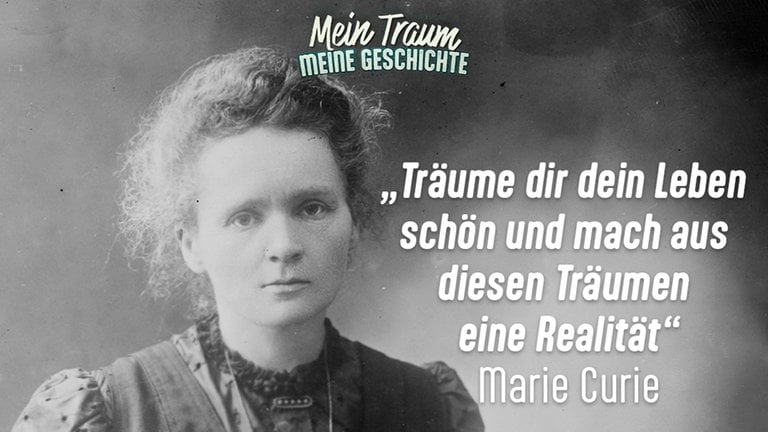 "Träume dir dein Leben schön und mach aus diesen Träumen eine Realität." 